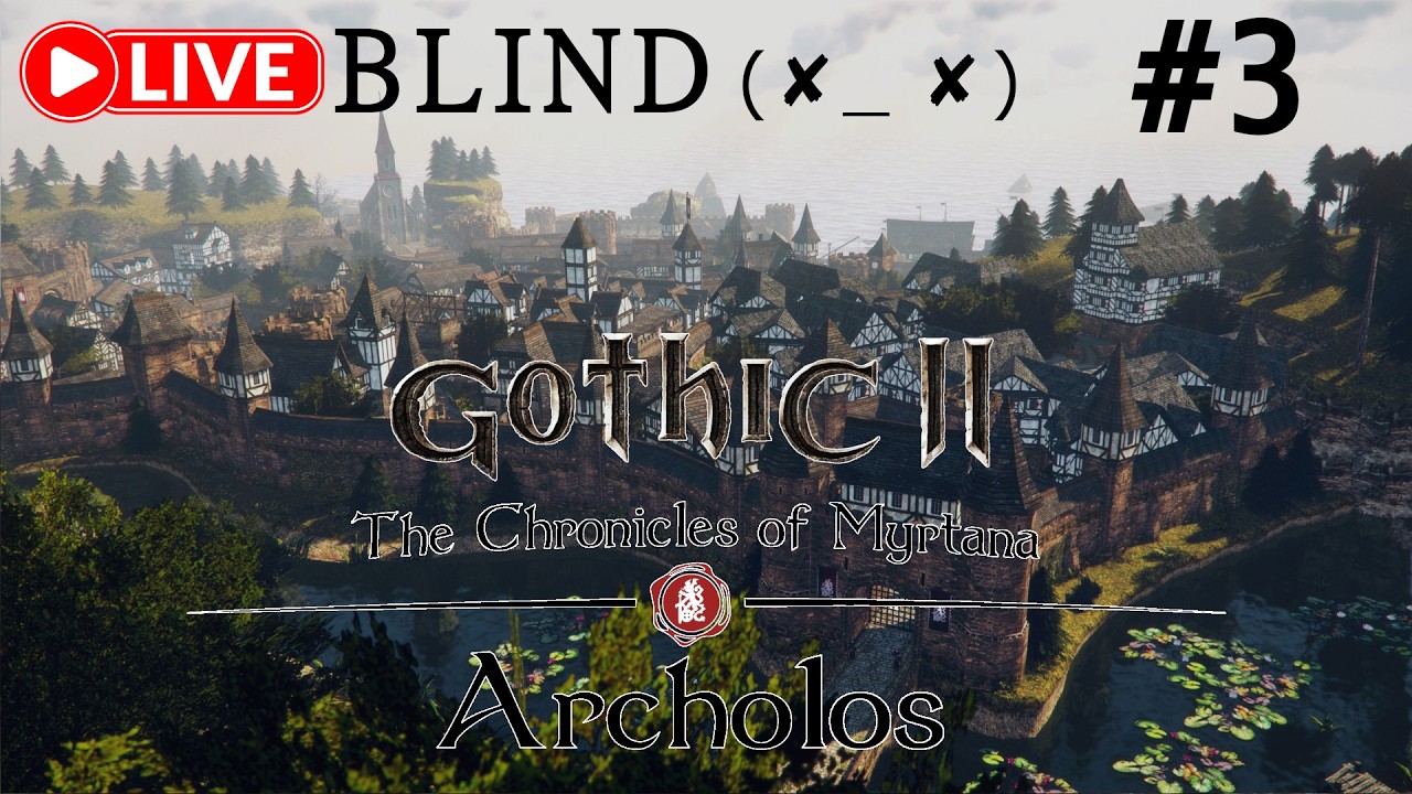 (Blind) 🎮 Gothic 2 Archolos 🎮 LIVE | Chronicles of Myrtana: Archolos #3 [GER] [[EN]]