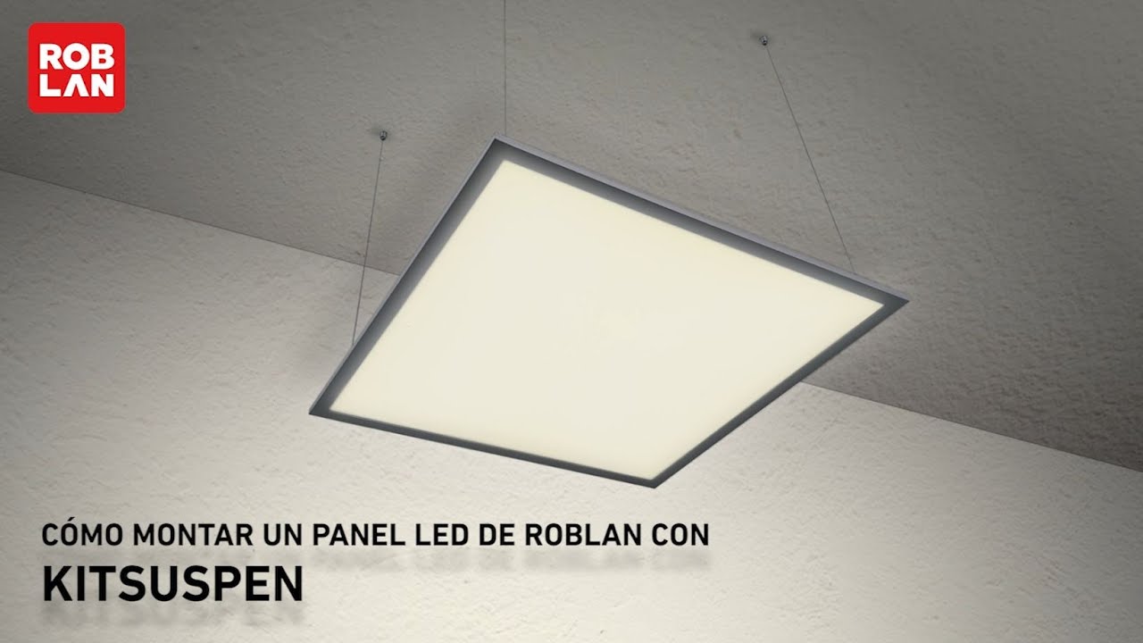 ¿Cómo montar los paneles LED ROBLAN con Kitsuspen?