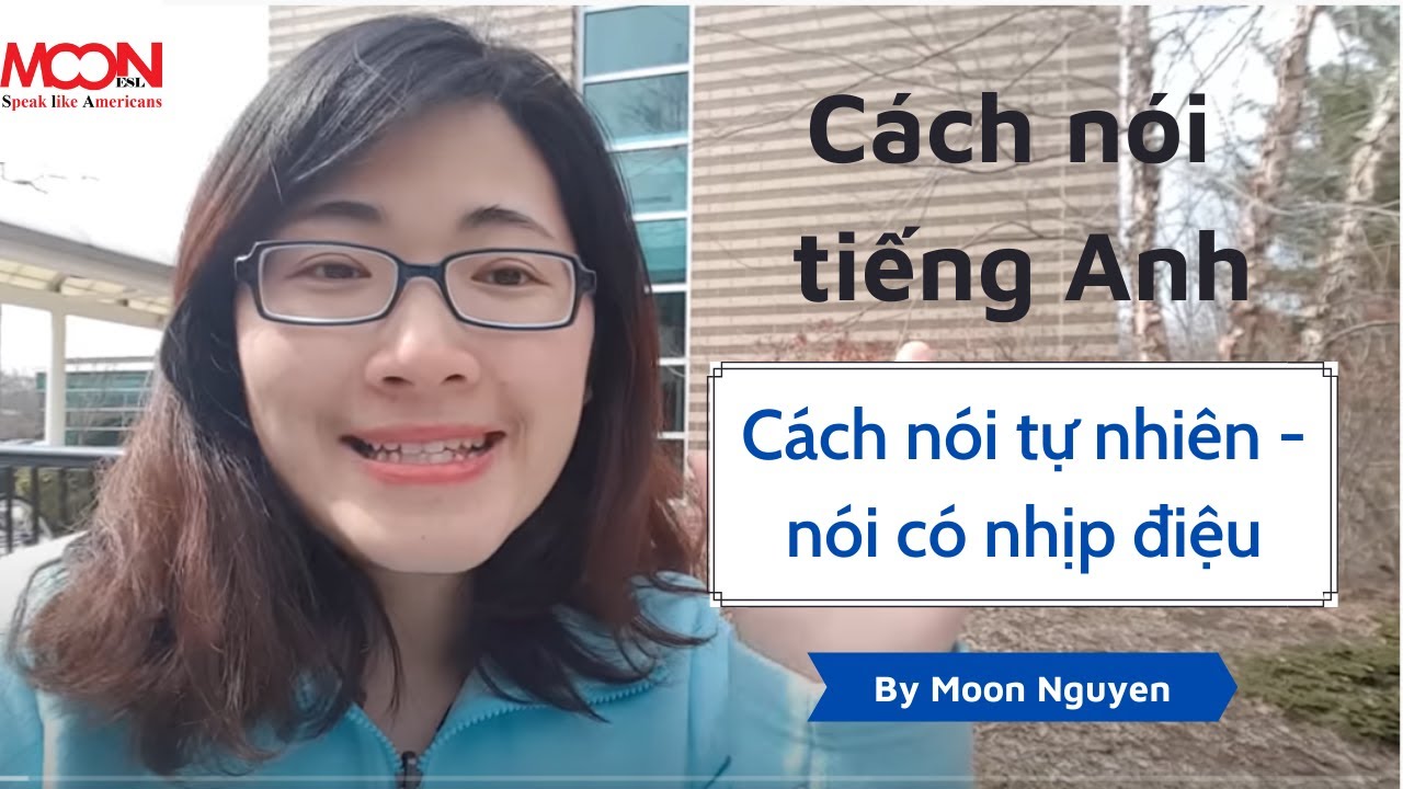 Cách nói tiếng Anh tự nhiên - nói có nhịp điệu (rhythm)