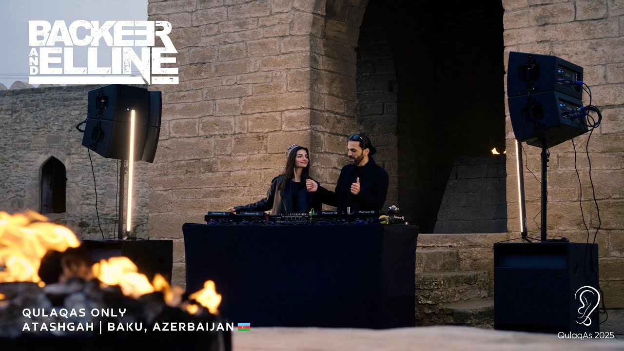 Backeer & Elline @ QulaqAs Only | Ateshgah, Baku