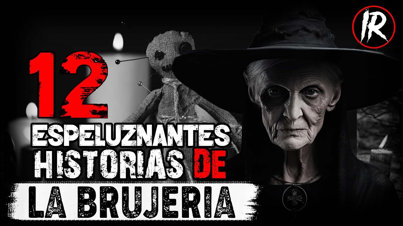 LAS 12 MEJORES HISTORIAS De TERROR de BRUJERIA │INFRAMUNDO