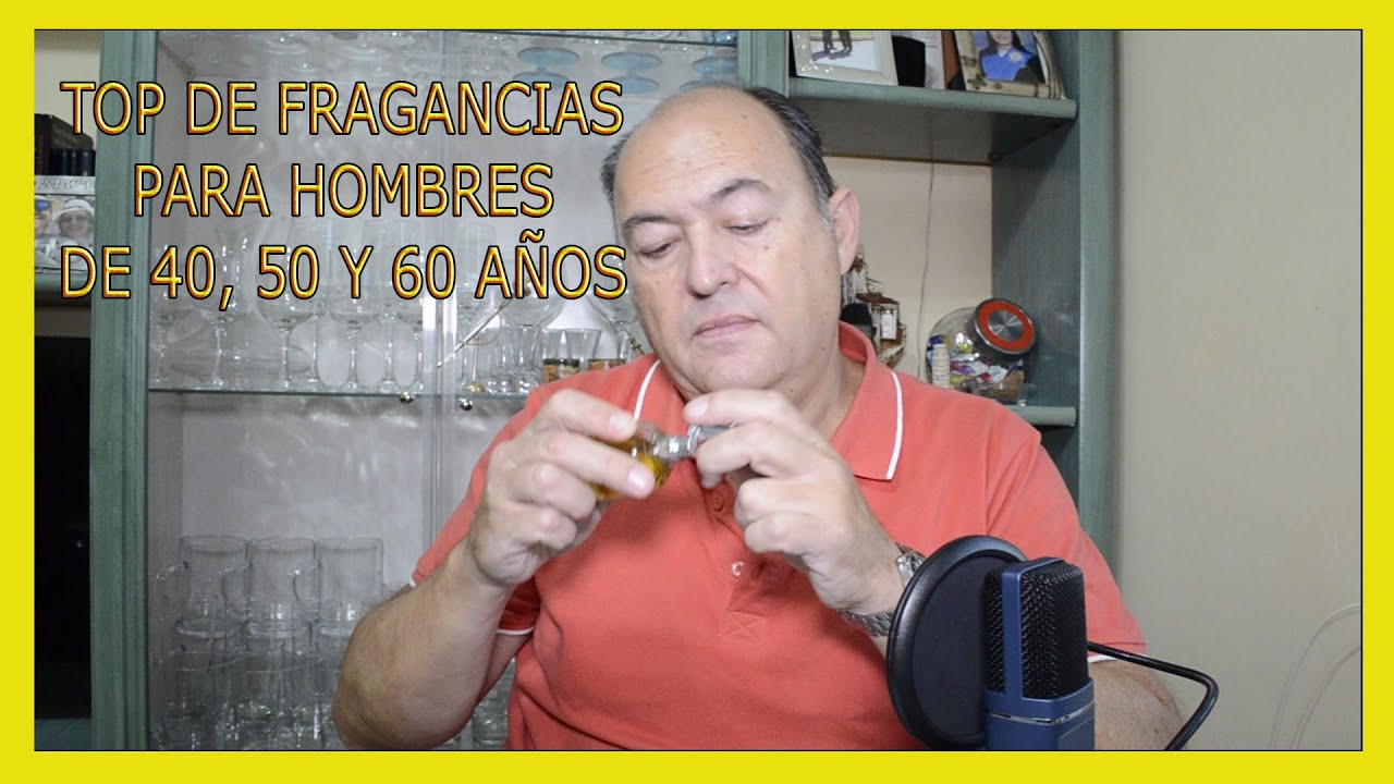 TOP DE FRAGANCIAS PARA HOMBRES DE 40, 50 Y 60 AÑOS.