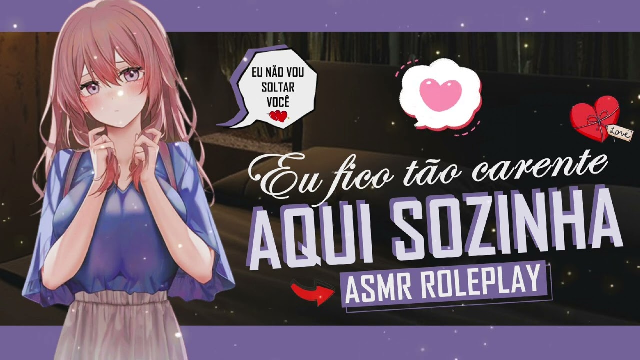 ASMR NAMORADA DOIDINHA PRENDENDO VOCÊ
