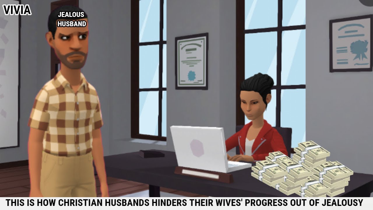 THIS IS HOW CHRISTIAN HUSBANDS HINDERS THEIR WIVES' PROGRESS OUT OF JEALOUSY -CHRISTIAN ANIMATION