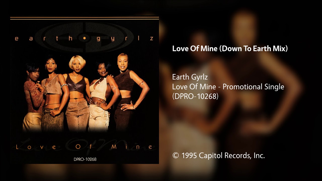 Earth Gyrlz - Love Of Mine (Down To Earth Mix)