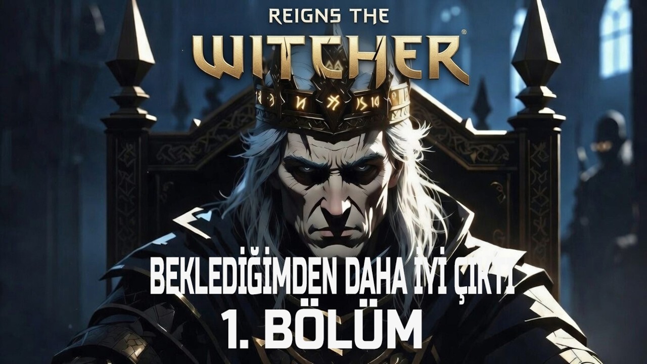 ⚔️ REIGNS THE WITCHER  BEKLEDİĞİMDEN DAHA İYİ ÇIKTI 1.BÖLÜM