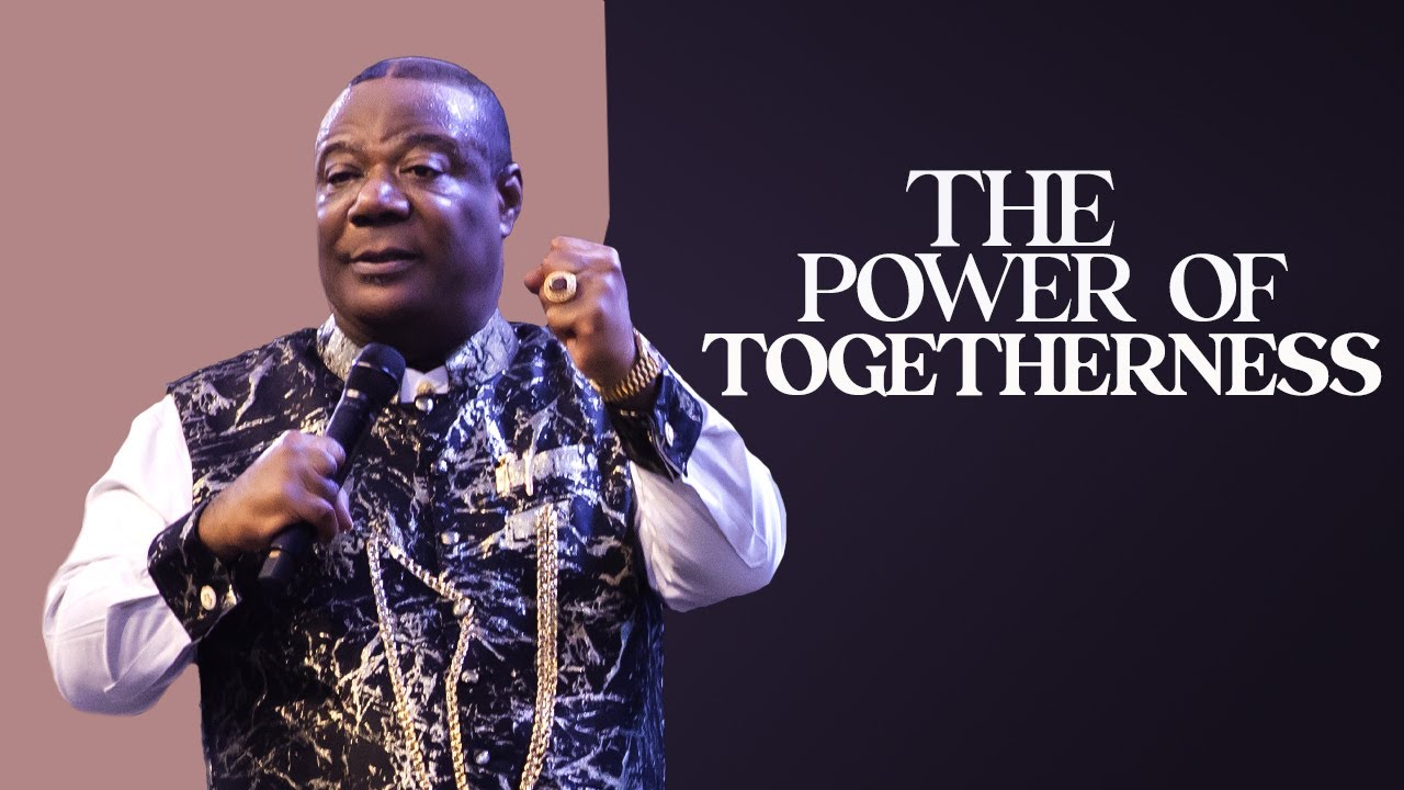 The Power of Togetherness - Archbishop Duncan-Williams