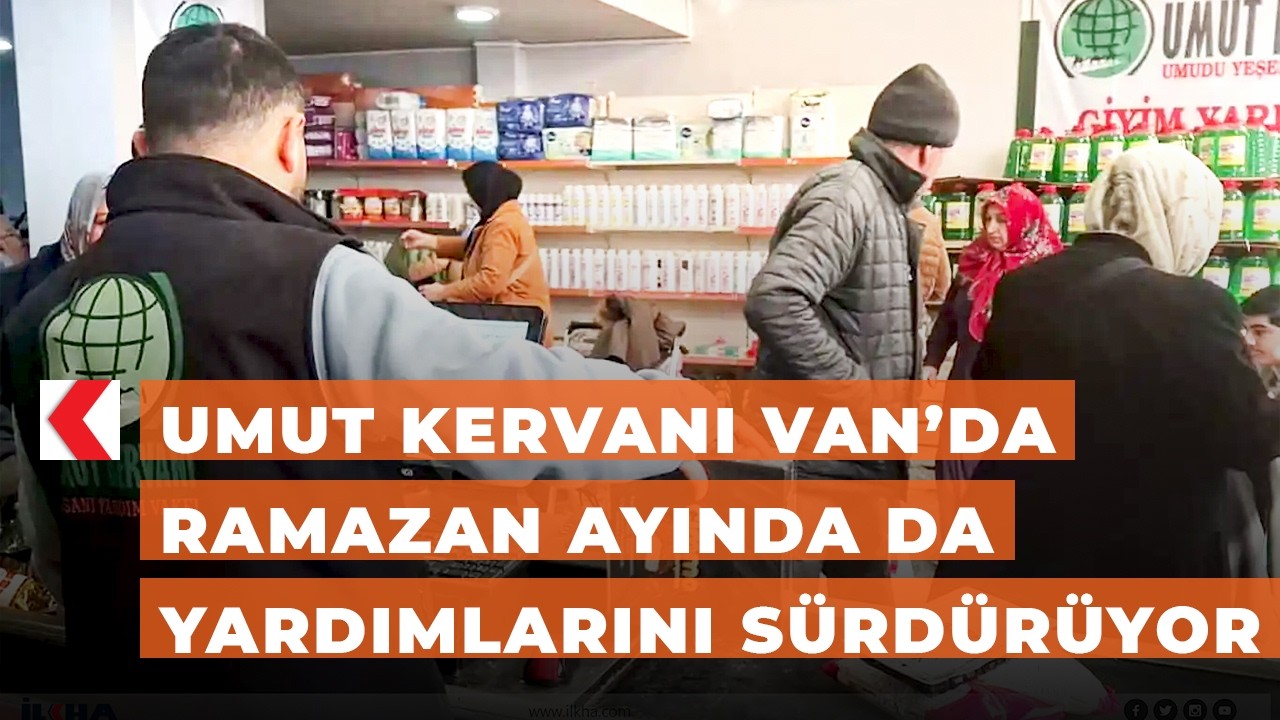 Umut Kervanı Van’da Ramazan ayında da yardımlarını sürdürüyor