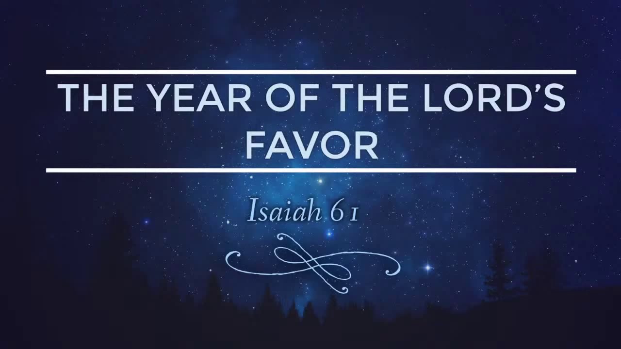 The Year of the LORD´S Favor
