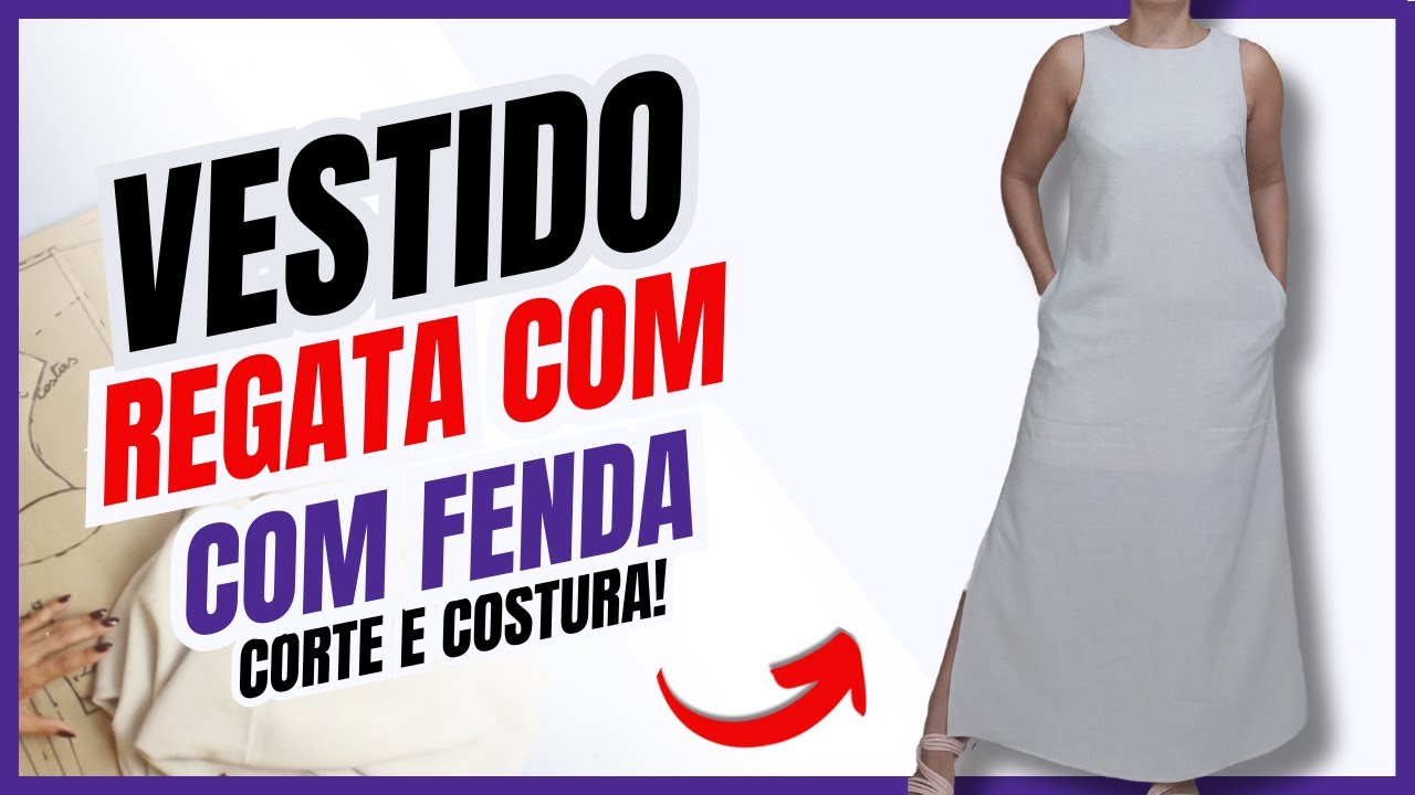 Como Fazer VESTIDO REGATA LONGO Com FENDA Corte e Costura