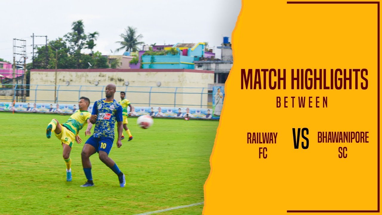 Match Highlights : Bhawanipore FC vs Railway FC | CFL 2022-23