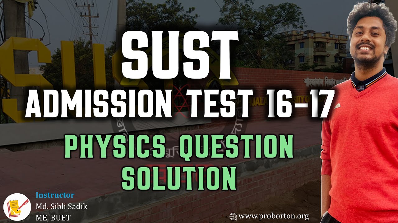 SUST Admission Test 16-17 | Physics Question Solve | Pen & Paper