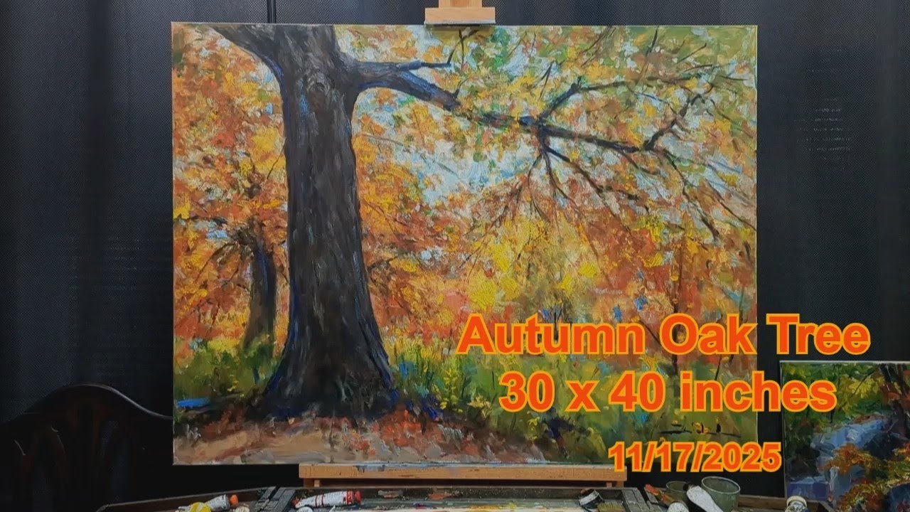 Autumn Oak Tree  (30 x 40 inches)  11 /17 /2025