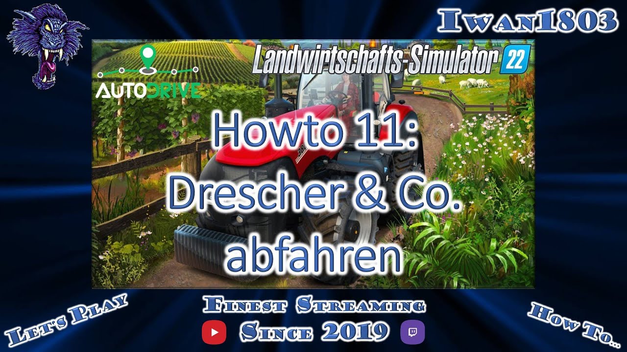🚜 LS22 AutoDrive Howto 11: Drescher & Co. abfahren