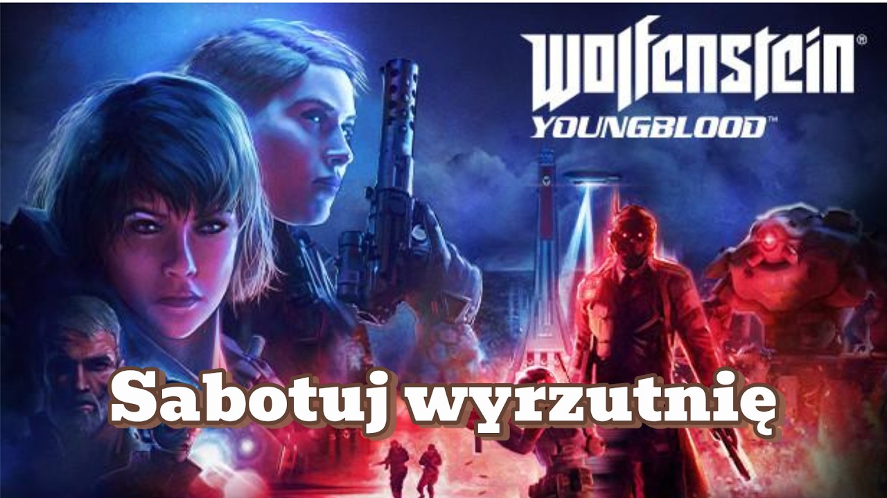 Wolfenstein Youngblood: Sabotuj wyrzutnię