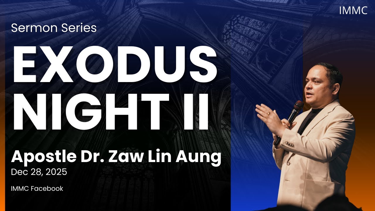 EXODUS PART II (Apostle Dr. Zaw Lin Aung)
