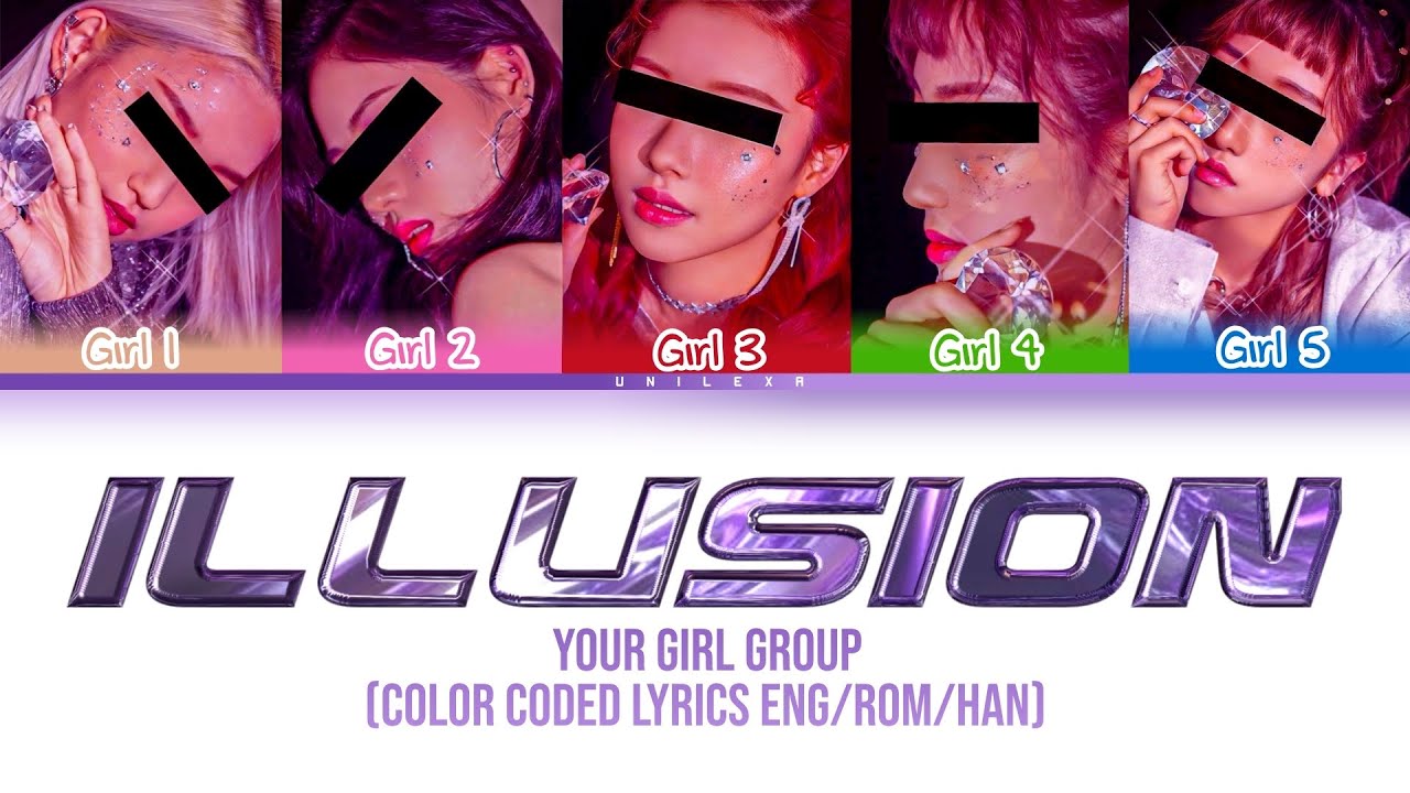 Your Girl Group — ‘Illusion’ [Color Coded Lyrics Han/Rom/Eng] (5 Members)