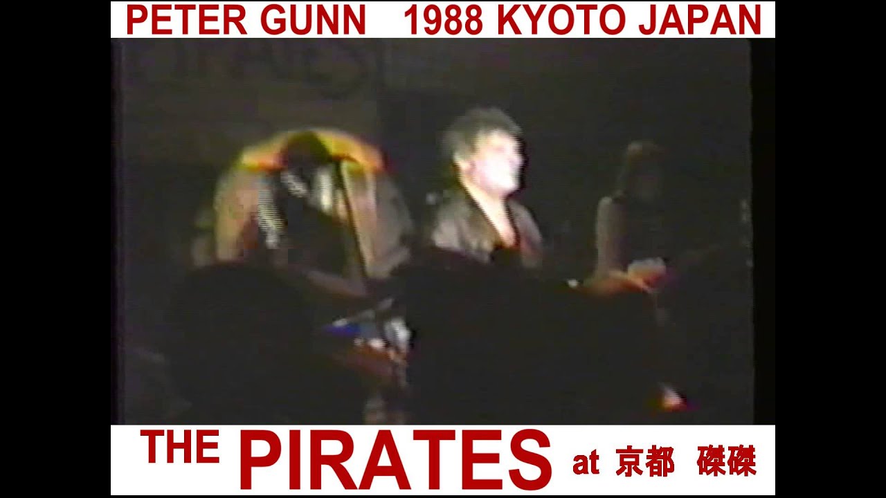 THE PIRATES  PETER GUNN  1988 KYOTO JAPAN