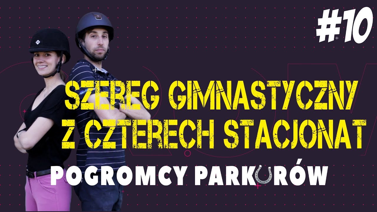 Pogromcy Parkurów - #10 -Szereg gimnastyczny z czterech stacjonat