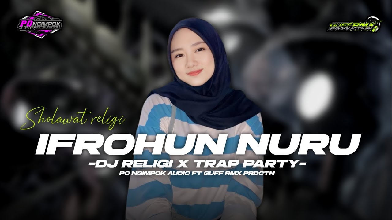 DJ IFROHUN NURU V2 || PO NGIMPOK AUDIO FT GUFF RMX ‼️
