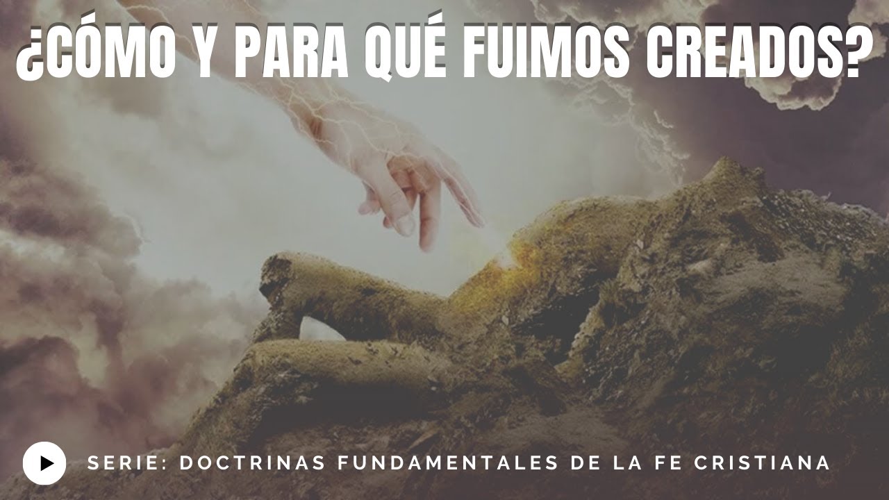 ¿Cómo y Para Qué Fuimos Creados? - Juan Manuel Vaz