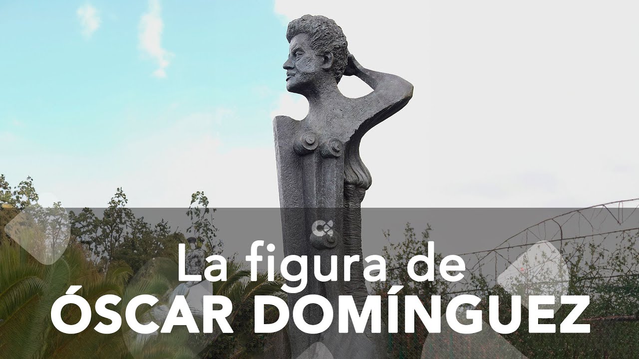La figura de Óscar Domínguez