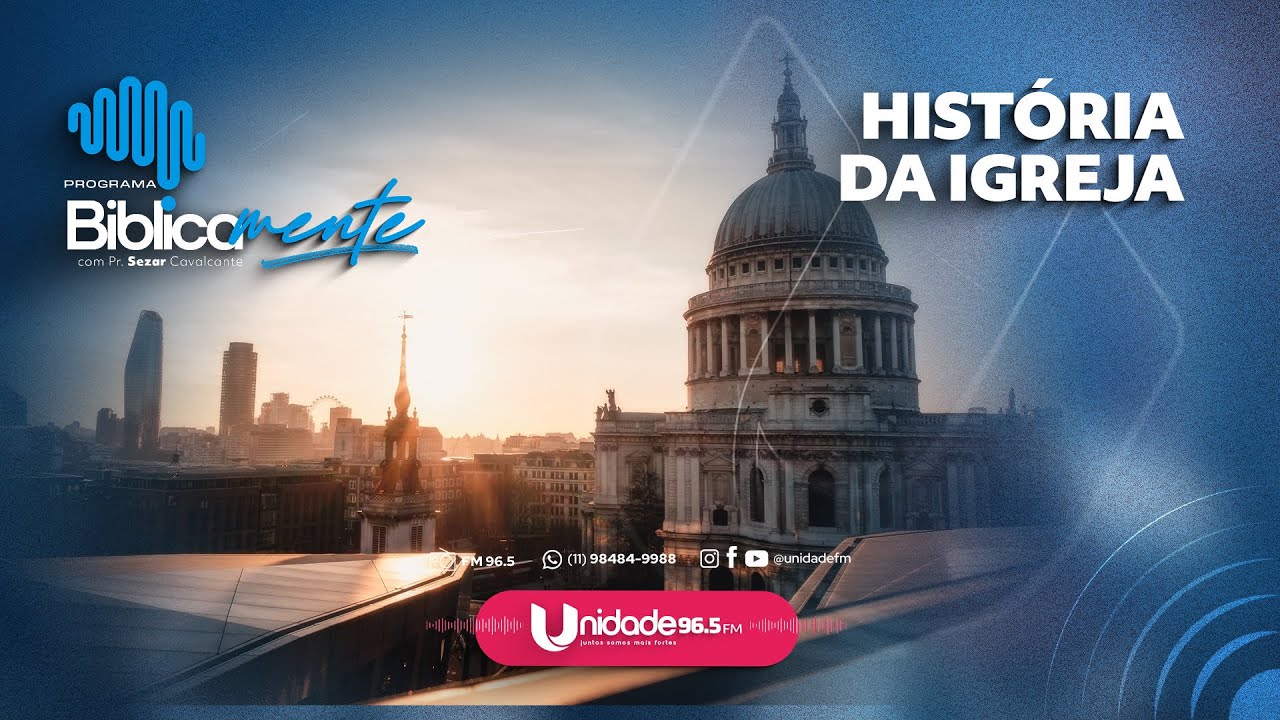 Biblicamente - História da Igreja (Parte 2)