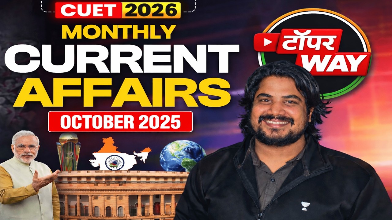 CUET 2026 Current Affairs October 2025 | Complete Monthly Revision |  Karan Sir | CUET Topper Way