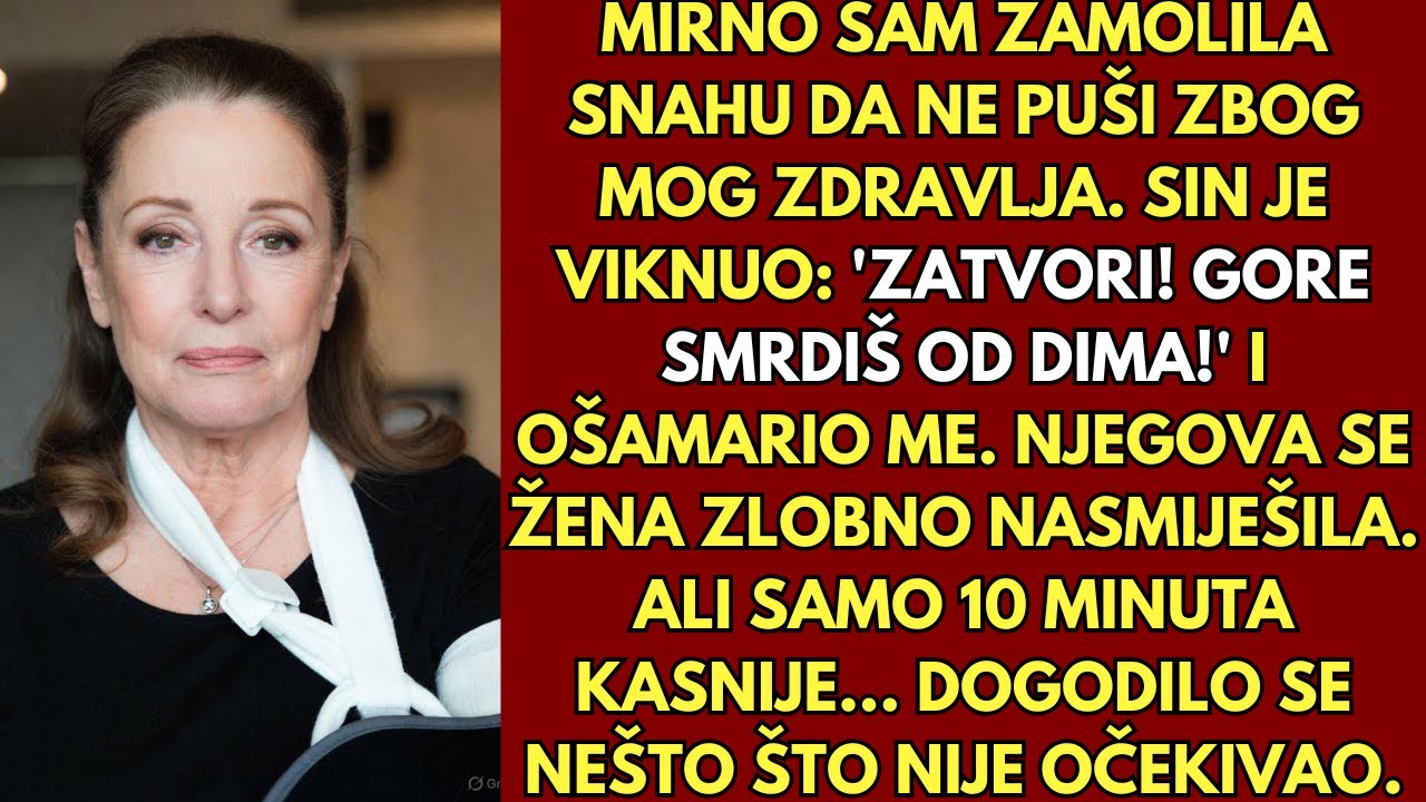 Uljudno sam zamolila snahu da ne puši - sin me ošamario, ali 10 minuta kasnije...