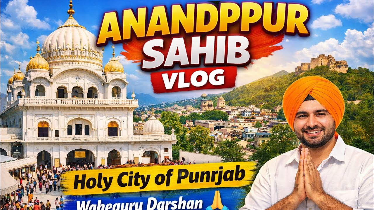 Anandpur Sahib Darshan & Travel Vlog 2026 | Gultru Vlog