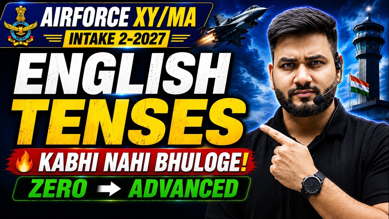 Airforce XY/MA 2-2027 | English Tenses Complete One Shot | Zero to Advanced | EDCIL Pattern | Part-1