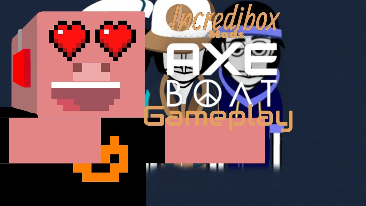 Incredibox mod gameplays : Axe boat