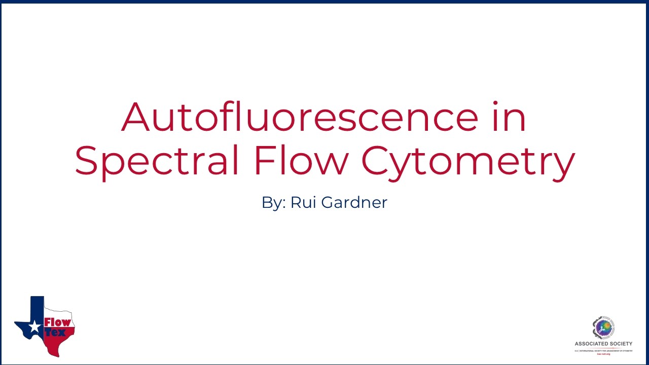 Autofluorescence in spectral flow cytometry - Rui Gardner, PhD