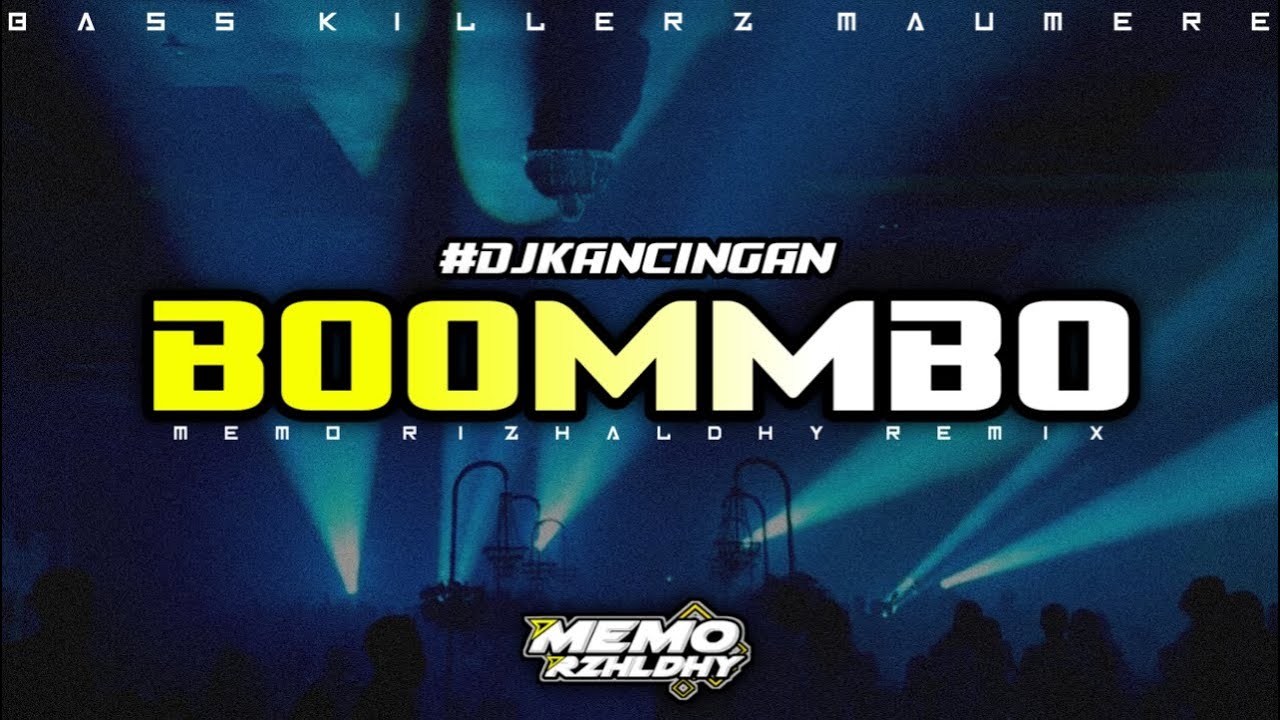 MEMO RIZHALDHY || BOOMMBO || NEW REMIX BKM 2025