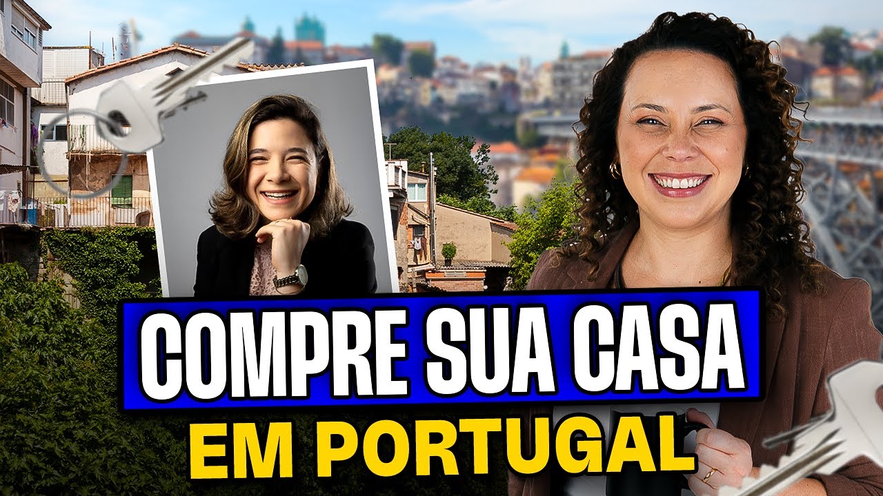 Como comprar casa em Portugal sendo imigrante? Financiamento, bancos e o passo a passo completo!