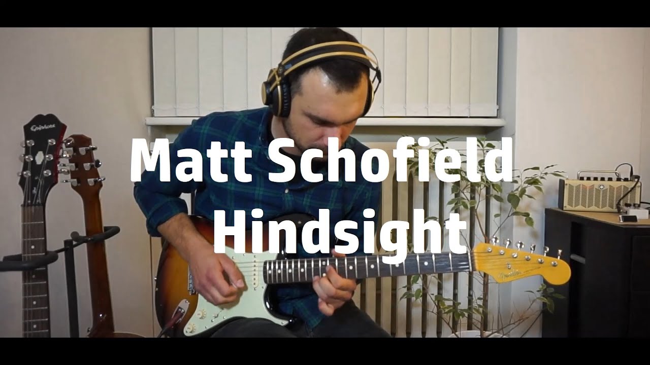 Matt Schofield - Hindsight - Guitar Solo Cover