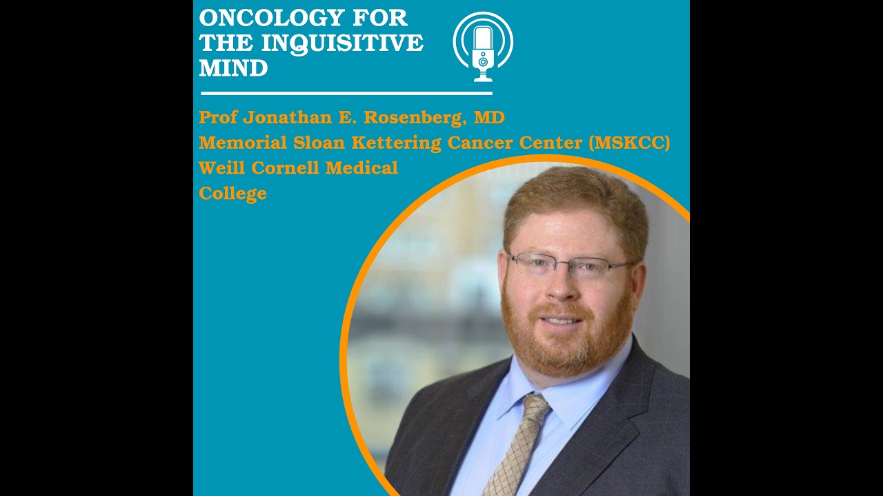 193. Prof Jonathan E Rosenberg MD and Genitourinary Cancers
