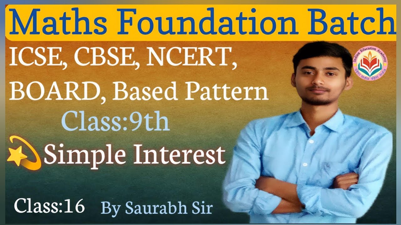 Simple Interest|| Chapter :2 ||Class : 9th Maths || What is Principal, Time, Interest and Amount||
