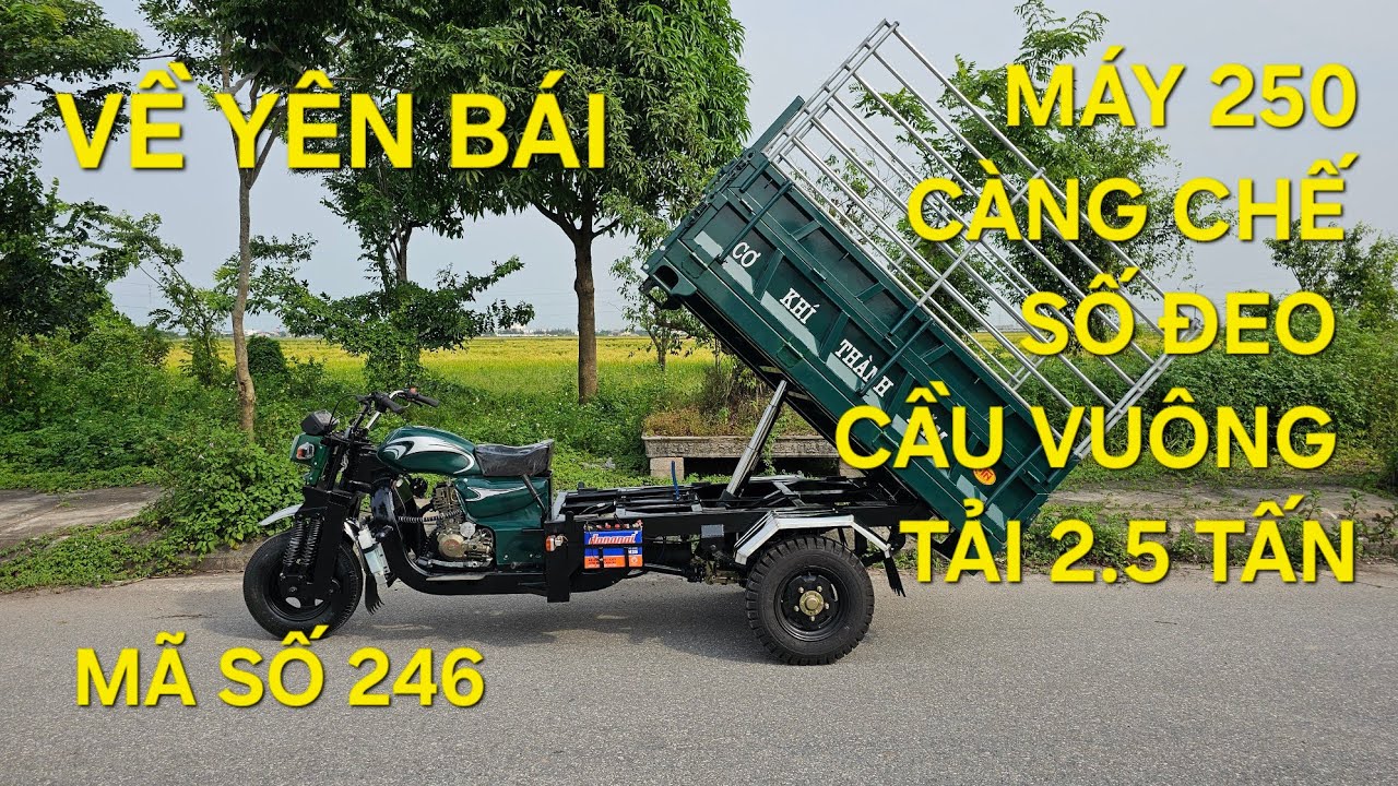 Mẫu xe ba bánh máy 250cc, số đeo , cầu vuông cực khỏe giao cho bác khách Yên Bái 