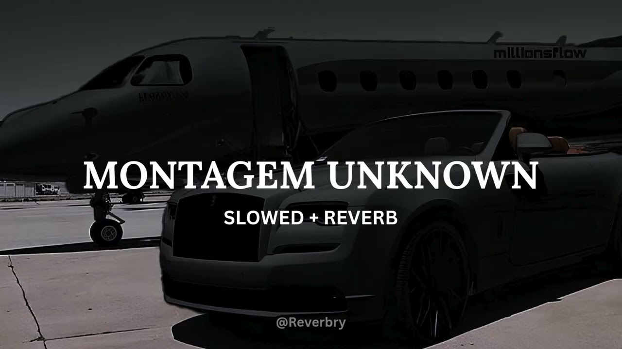 MONTAGEM UNKNOWN (Slowed + Reverb)