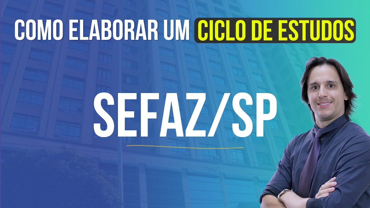 Concurso Auditor Fiscal da SEFAZ/SP - Como Elaborar um Ciclo de Estudos? Com Prof. Igor Cintra