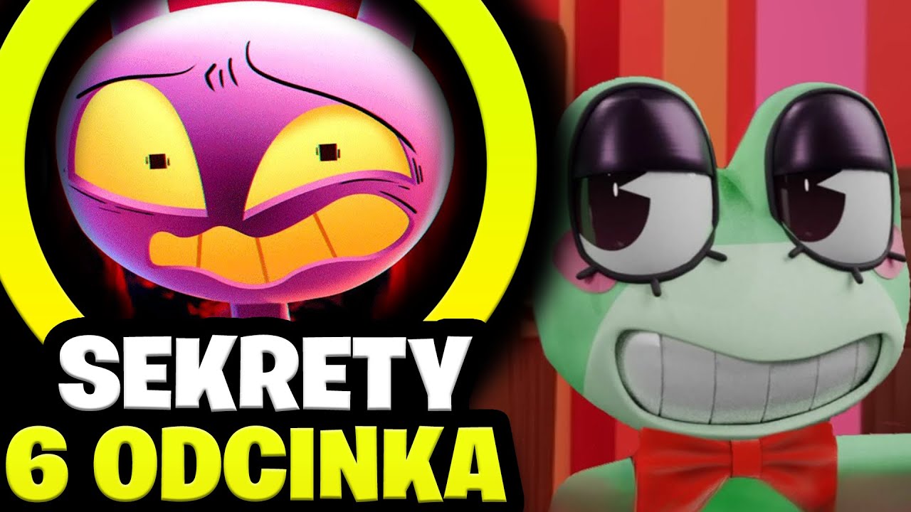 15 SEKRET&Oacute;W kt&oacute;re *PRZEGAPIŁEŚ* w CYFROWYM CYRKU 6 | Digital Circus 6 (cz.2)