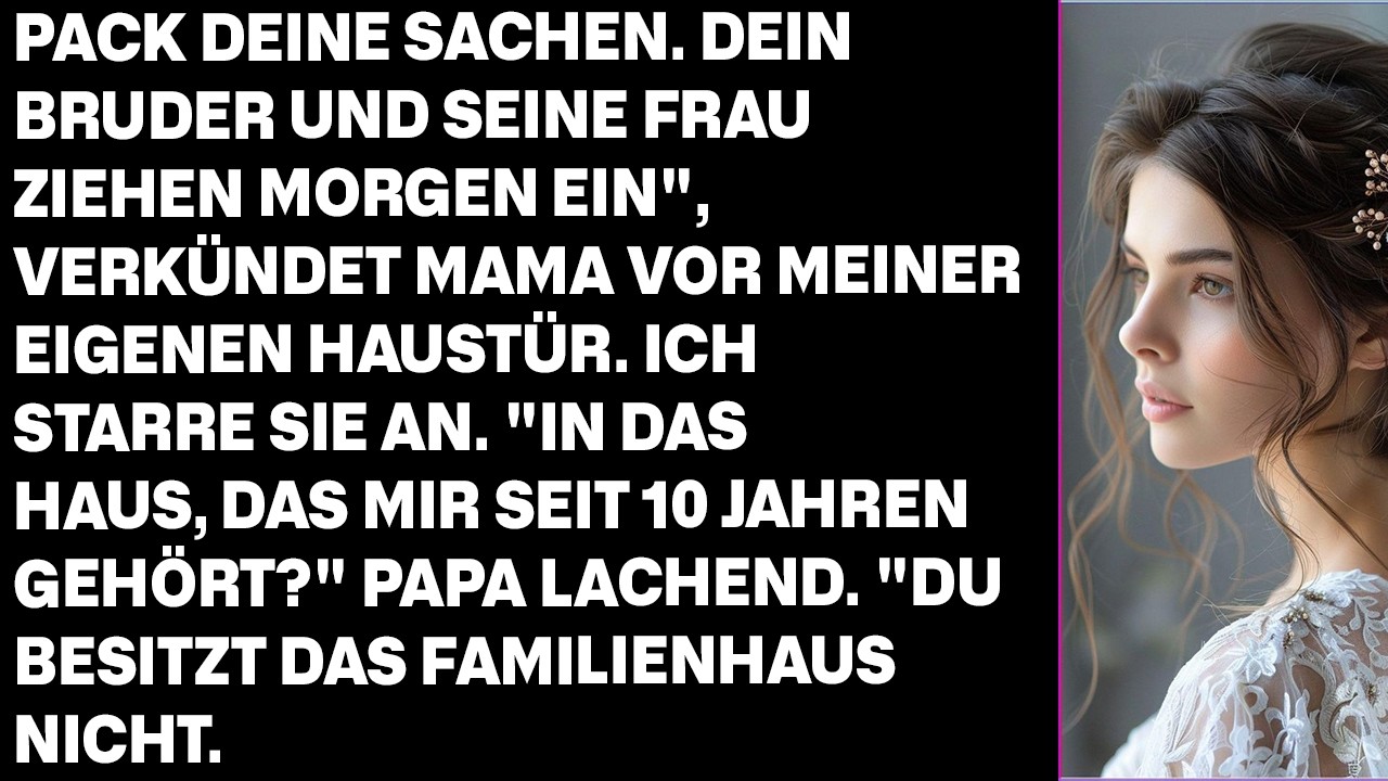 Meine Eltern schenkten meinem Bruder mein Haus – doch ich bin der rechtmäßige Besitzer