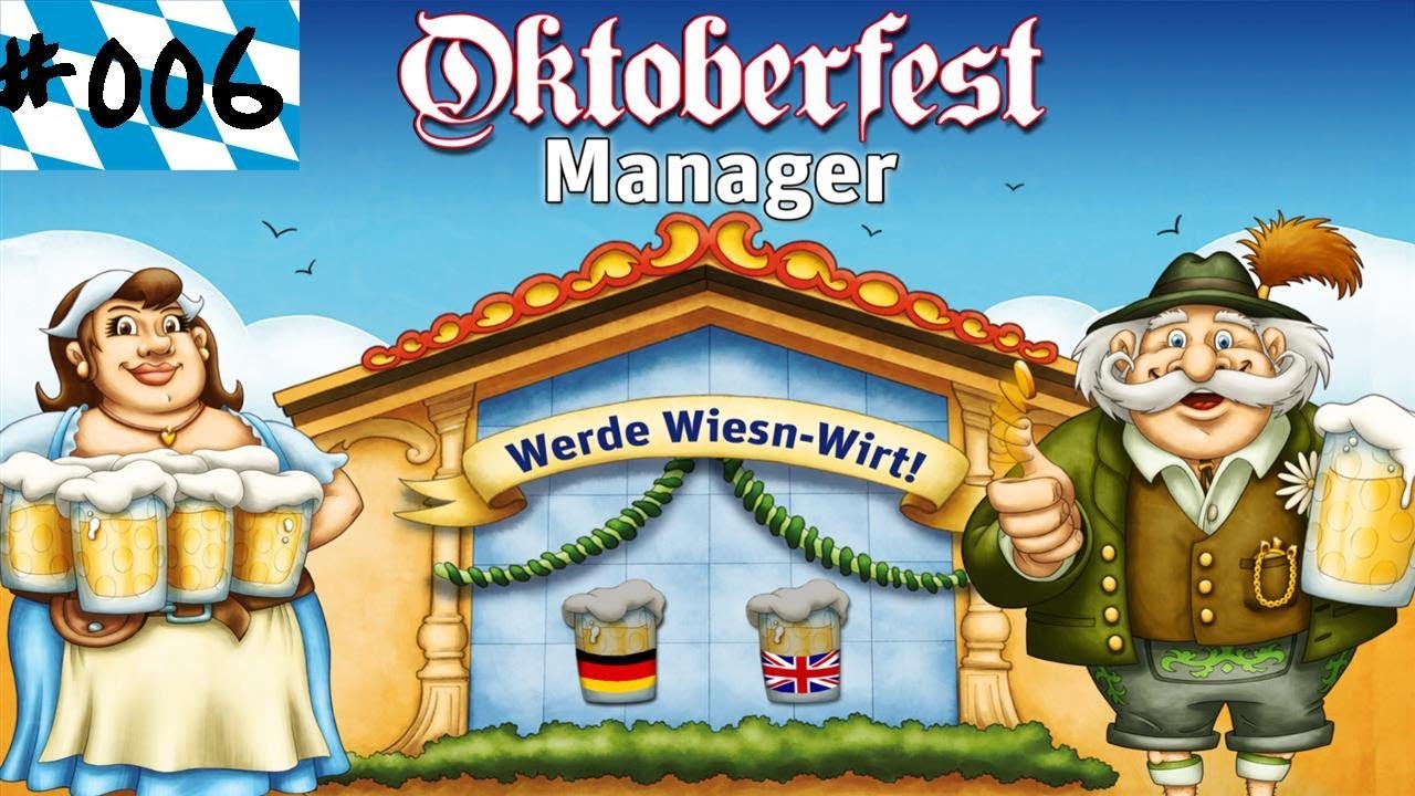 Pfiaddi! Let's Play Oktoberfest Manager #6