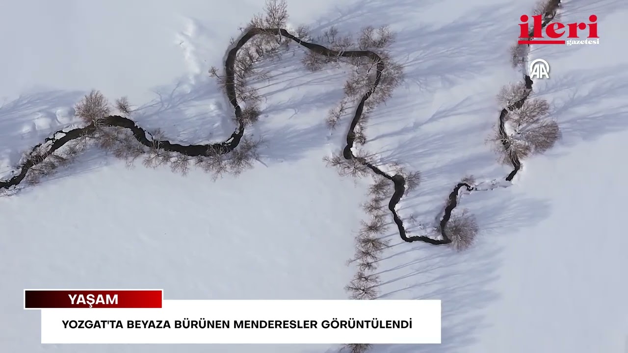 Yozgat'ta beyaza bürünen menderesler görüntülendi | İleri Gazetesi