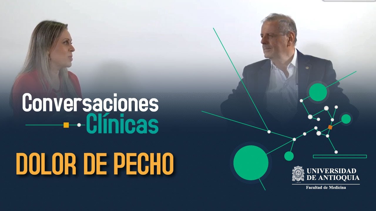 [Perlas Clínicas] Conversatorio: Dolor de Pecho - Dr. Carlos José Jaramillo y Dra. Clara Saldarriaga