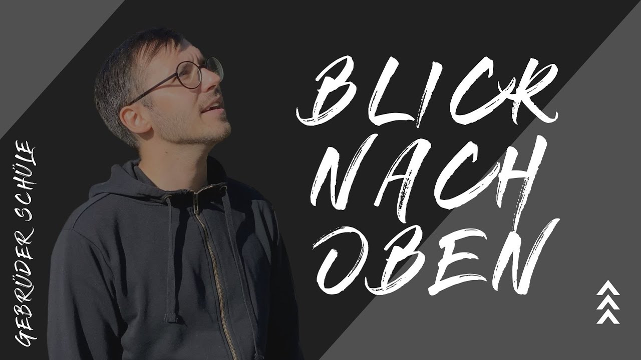 Blick nach oben - Gebrüder Schüle (Official Video)