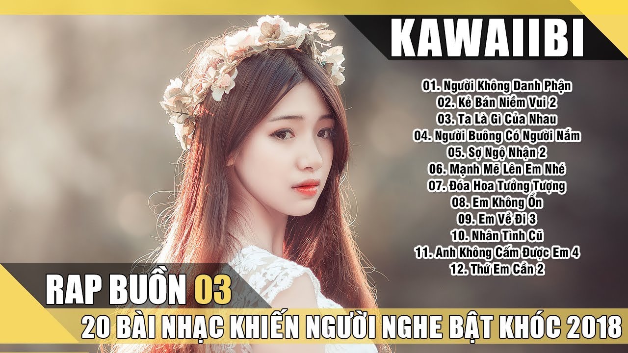 Rap Buồn Tâm Trạng Hay Nhất Hiện Nay 2017 - 20 Bài Rap Buồn Làm Tan Nát Hàng Triệu Trái Tim