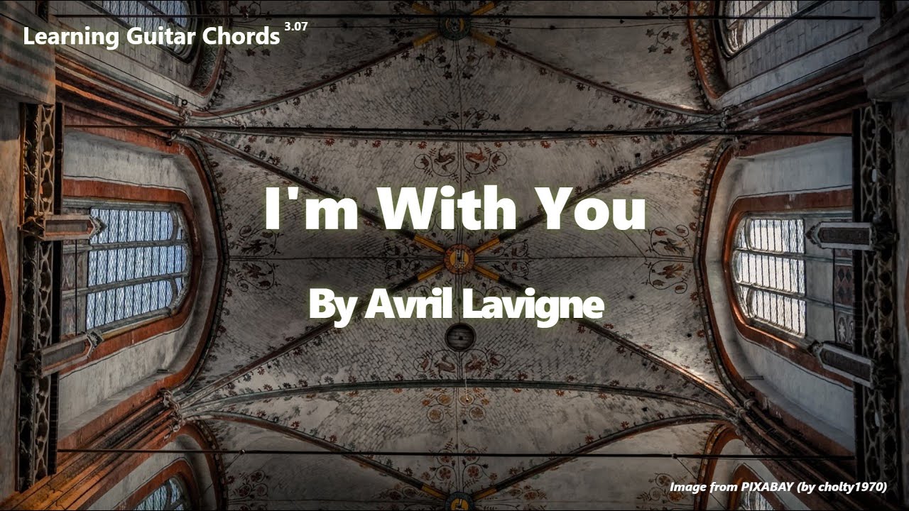 I'm With You By Avril Lavigne - Lyrics In Chords #songlyrics #lyrics #lyricvideo #guitar