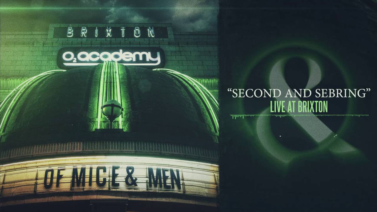 Of Mice & Men - Second And Sebring (Live at Brixton)